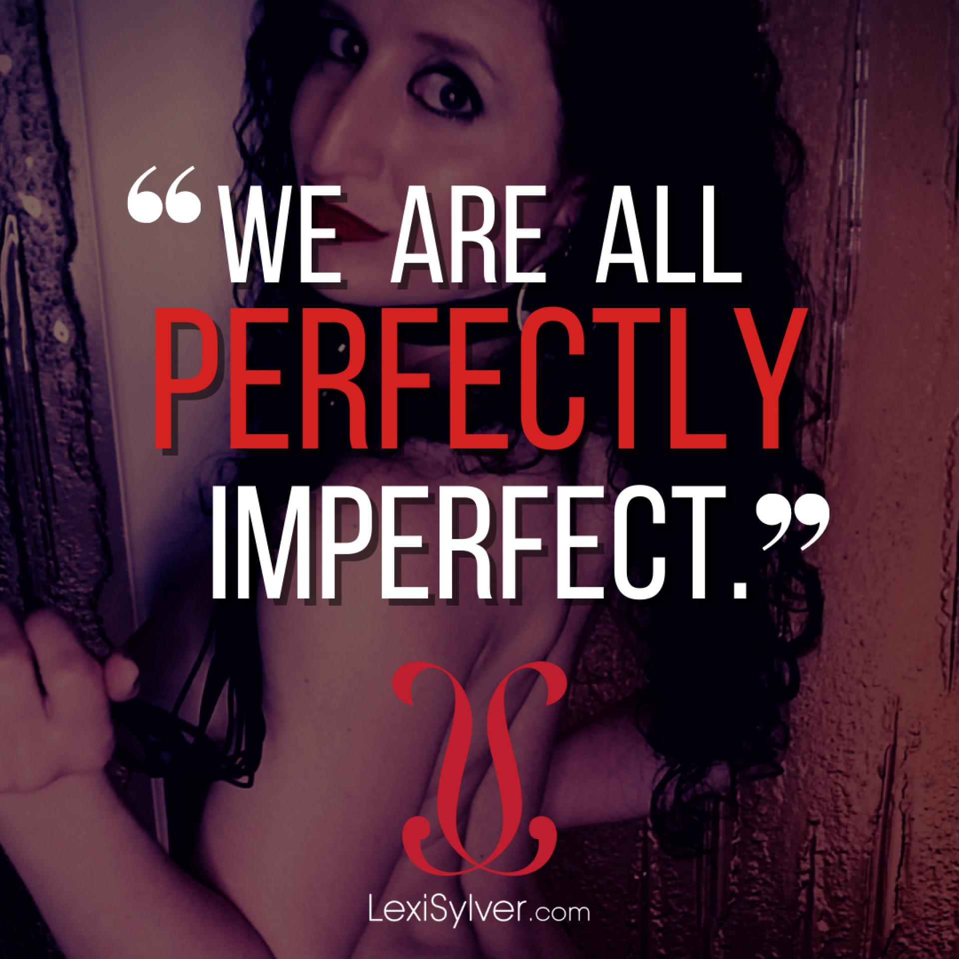 Lexi-Sylver Body Image Perfectly Imperfect