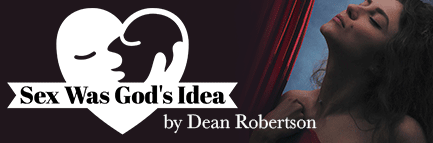Sex Was God's Idea by Dean Robertson