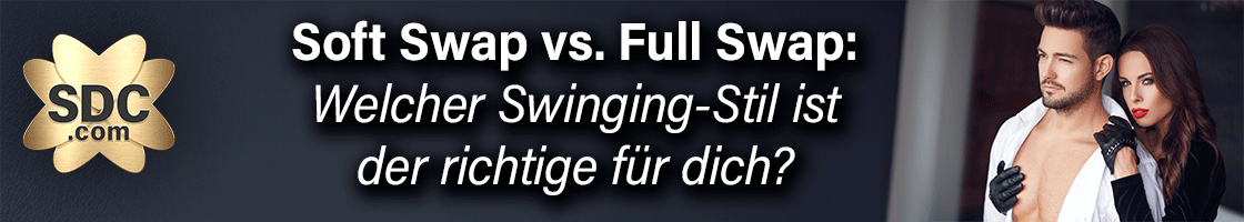 Soft vs. Full Swap: Welcher Swinging-Stil ist der richtige für dich?