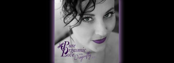 SDC Dragonfly Pure Orgasmic Love Podcast Sexual Wellness SDC Dragonfly Pure Orgasmic Love Podcast Sexual Wellness