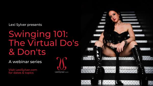 SDC Lexi Sylver Swinging 101 Webinar Virtual Dating SDC Lexi Sylver Swinging 101 Webinar Virtual Dating