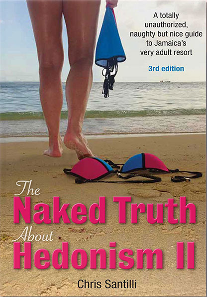 The Naked Truth About Hedonism II by Chris Santilli